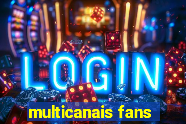 multicanais fans